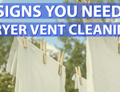 4 Signs You Need a Dryer Vent Cleaning